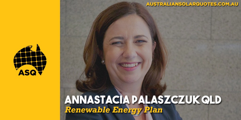 Annastacia Palaszczuk QLD Renewable Energy Plan