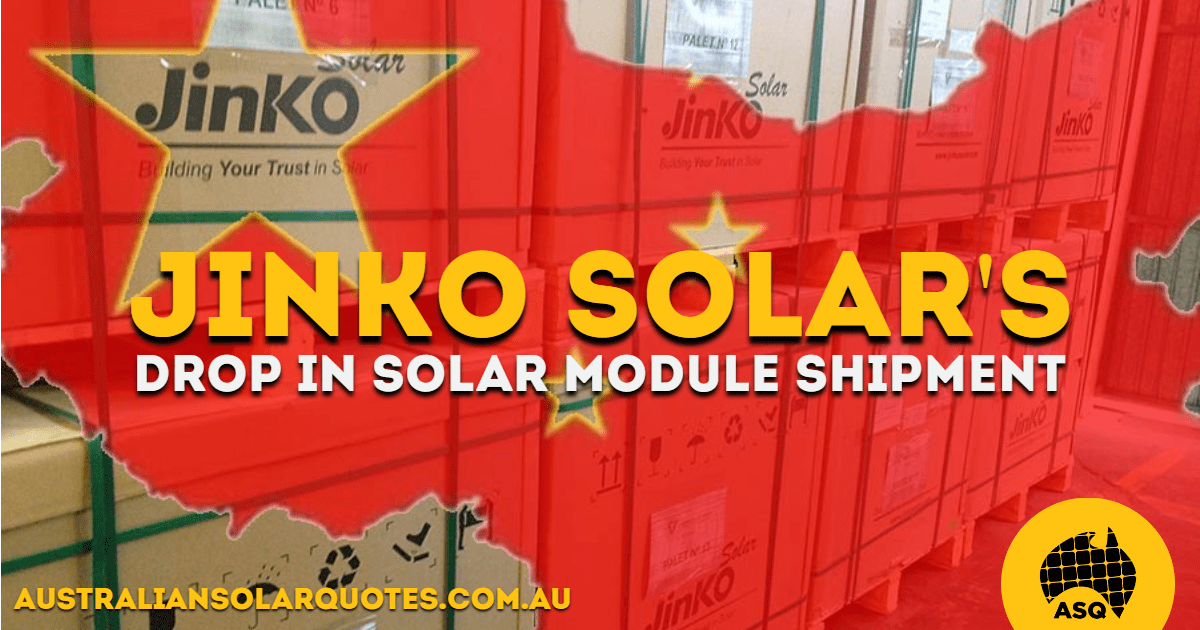 JinkoSolar posts a drop in solar module shipment - Australian Solar Quotes